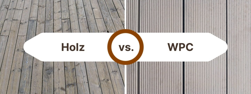 Gegenüberstellung von Terrassendielen aus Holz (links) und WPC (Holz-Kunststoff-Verbundstoff) (rechts), mit der Aufschrift "Holz vs. WPC" in der Mitte.